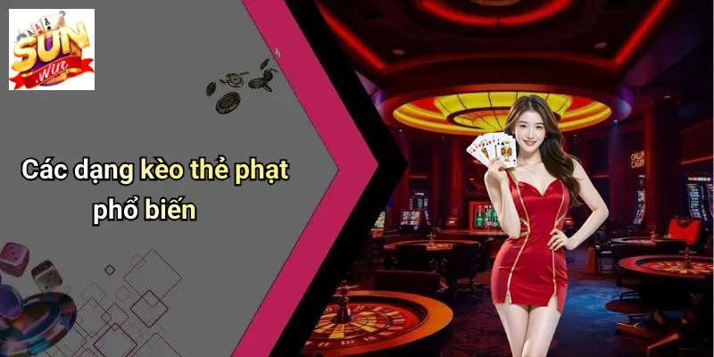 Kèo Thẻ Phạt: Phân Tích Sâu Và Trải Nghiệm Cá Cược Tại SUNWIN 2 Các dạng kèo thẻ phạt phổ biến