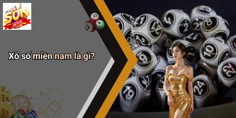 Xổ Số Miền Nam: Khám Phá Thế Giới Giải Trí Đầy Hấp Dẫn Tại SUNWIN 1 Xổ số miền nam là gì?